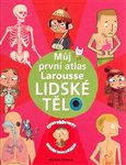 Lidské tělo-Můj první atlas Larousse - obálka