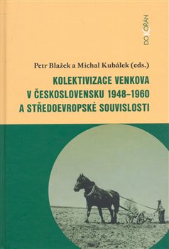 Obálka titulu Kolektivizace venkova v Československu a středoevropské souvislosti