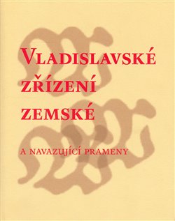 Obálka titulu Vladislavské zřízení zemské