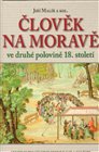 Člověk na Moravě ve druhé polovině 18. století