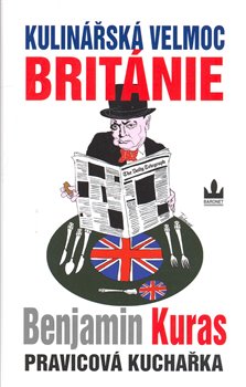 Obálka titulu Kulinářská velmoc Británie - Pravicová kuchařka I.