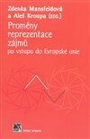 Obálka knihy Proměny reprezentace zájmů po vstupu do Evropské unie