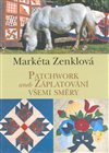 Patchwork aneb záplatování všemi směry