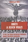 Oběti a jejich vrazi (O tom, jak Česká republika pomáhala unikat válečným zločincům) - obálka