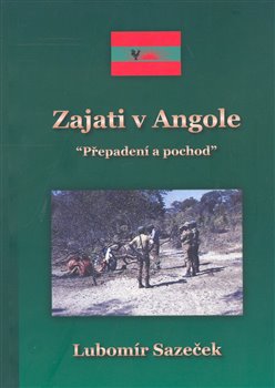 Obálka titulu Zajati v Angole - Přepadení a pochod