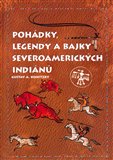 Pohádky, legendy a bajky severoamerických Indiánů - obálka