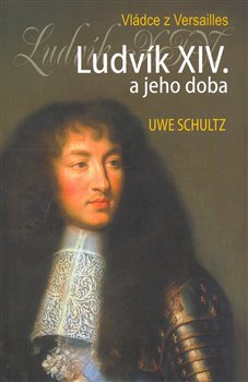 Obálka titulu Ludvík XIV. a jeho doba