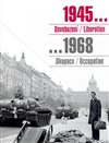 1945 Osvobození / Liberation, 1968 Okupace / Occupation