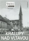 Kralupy nad Vltavou (Zmizelé Čechy) - obálka
