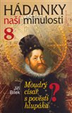 Hádanky naší minulosti/8 - Moudrý císař s pověstí hlupáka - obálka