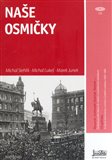 Naše osmičky (Československé dějiny 20. století v osmičkových předělech) - obálka