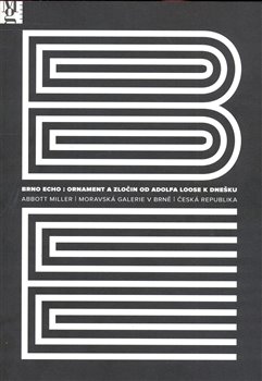 Obálka titulu Brno Echo: Ornament a zločin od Adolfa Loose k dnešku