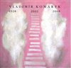 Vladimír Komárek 1928/2002/2008