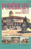 Poděbrady - Z alba minulých časů (Město mého srdce) - obálka