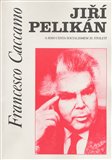 Jiří Pelikán a jeho cesta socialismem 20. století - obálka