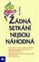Žádná setkání nejsou náhodná