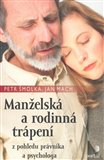 Manželská a rodinná trápení (z pohledu právníka a psychologa) - obálka