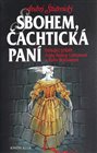 Sbohem, Čachtická paní