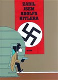 Zabil jsem Adolfa Hitlera - obálka