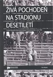 Živá pochodeň na Stadionu Desetiletí (Protest Ryszarda Siwce proti okupaci Československa v roce 1968) - obálka