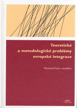 Obálka titulu Teoretické a metodologické problémy evropské integrace