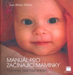 Obálka titulu Manuál pro začínající maminky