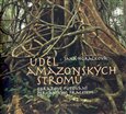 Úděl amazonských stromů (Obrazové putování peruánským pralesem) - obálka