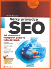 Velký průvodce SEO (Jak dosáhnout nejlepších pozic ve vyhledávačích) - obálka