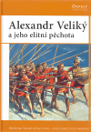 Alexander Veliký a jeho elitní pěchota - obálka