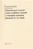 Židovská pouť a poutní místa na Blízkém východě v hebrejské cestopisné literatuře 12.-16. století - obálka