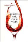 Červené, bílé, pije se všude