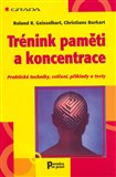 Trénink paměti a koncentrace (Praktické techniky, cvičení, příklady a testy) - obálka
