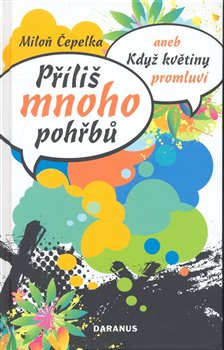 Obálka titulu Příliš mnoho pohřbů aneb Když květiny promluví