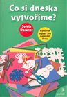 Co si dneska vytvoříme?