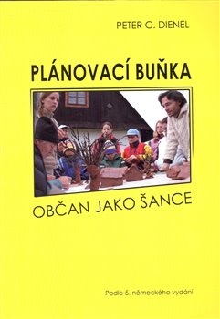 Obálka titulu Plánovací buňka: Občan jako šance