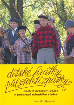 Obálka titulu Dětské hrátky půlstoletí zpátky