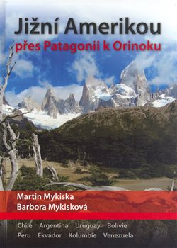 Obálka titulu Jižní Amerikou přes Patagonii k Orinoku