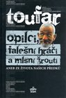 Opilci, falešní hráči a mlsní žrouti