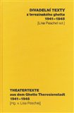 Divadelní texty z terezínského ghetta 1941 - 1945/ Theatertexte aus dem Ghetto Theresienstadt 1941 - 1945 - obálka