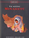 Ve stínu minaretů (aneb cesta k duši Persie) - obálka