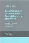Deset tisíc změn se znovu mění. Dno všeho vrchol prázdnoty