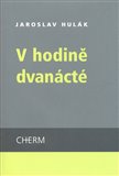 V hodině dvanácté - obálka