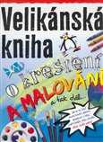 Velikánská kniha o kreslení a malování a tak dál - obálka