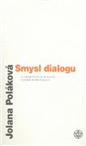 Smysl dialogu (O směřování k plnosti lidské komunikace) - obálka