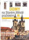 Domy na Starém městě pražském III.