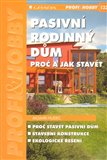 Pasivní rodinný dům (proč a jak stavět) - obálka