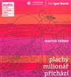 Plachý milionář přichází