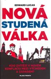 Nová studená válka (Kdo zvítězí v novém konfliktu mezi Východem a Západem?) - obálka