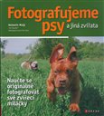 Fotografujeme psy (a jiná zvířata) - obálka
