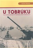 U Tobrúku pod československým praporem proti Rommelovi - obálka